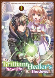 The Brilliant Healer's New Life in the Shadows (Manga) Volume 1 - Sakaku Hishikawa