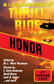 Honor - M. L. Buchman, E. Chris Ambrose, David Bruns, Leah R. Cutter, Arleigh Jacobs, Ed Teja, Jesse Bethea, Kim May, Laura Ware, Blaze Ward, Terrence McCauley & C. Dan Castro