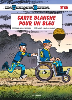 Les Tuniques Bleues - Tome 60 - Carte blanche pour un bleu by Raoul Cauvin