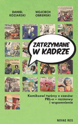 Read: Zatrzymane w kadrze. Komiksowi twórcy z czasów PRL-u - rozmowy i wspomnienia Book