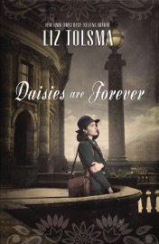 Daisies are Forever - Liz Tolsma