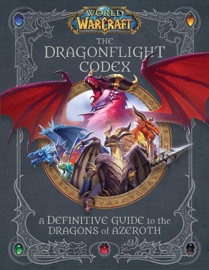 World of Warcraft: The Dragonflight Codex - Insight Editions, Doug Walsh & Sandra Rosner