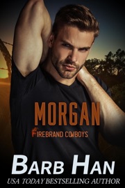 Morgan: Firebrand Cowboys - Barb Han