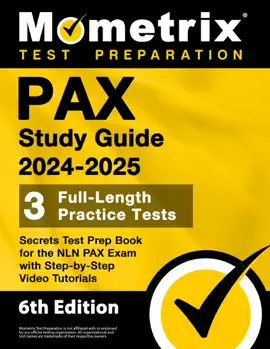 PAX Study Guide 2024-2025 - 3 Full-Length Practice Tests, Secrets Test Prep Book for the NLN PAX Exam with Step-by-Step Video Tutorials