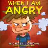 When I am Angry by Michael Gordon Book Summary, Reviews and Downlod