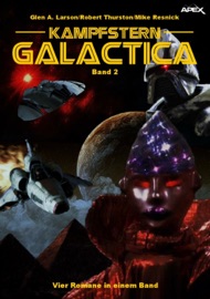 KAMPFSTERN GALACTICA, BAND 2 - Glen A. Larson, Robert Thurston & Mike Resnick