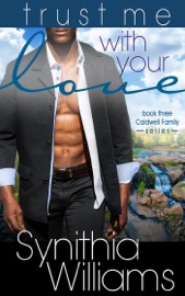 Trust Me With Your Love - Synithia Williams