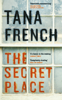 The Secret Place - Tana French