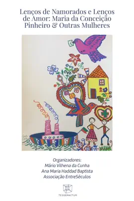 Read: Lenços de Book Namorados e Lenços de Amor: Maria da Conceição Pinheiro & Outras Mulheres