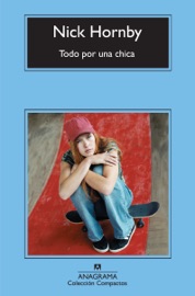Todo por una chica - Jesús Zulaika Goicoechea & Nick Hornby