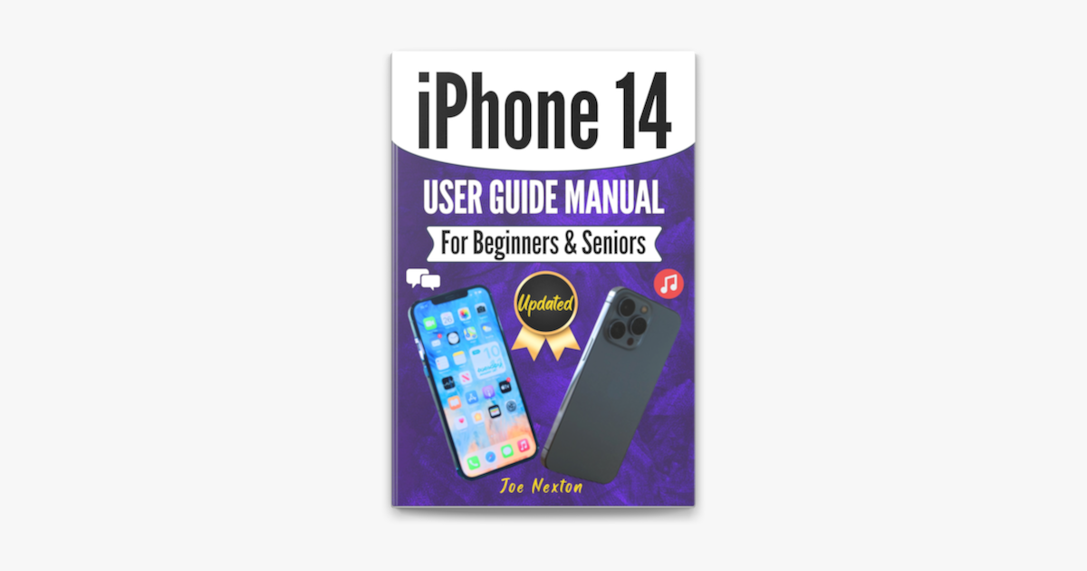 â žiphone 14 User Guide Manual For Beginners Seniors By Joe Nexton On â žiphone 14 User Guide Manual For Beginners Seniors By Joe Nexton On