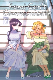 Komi Can’t Communicate, Vol. 17 - Tomohito Oda