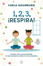 1, 2, 3, ¡Respira! - Carla Naumburg