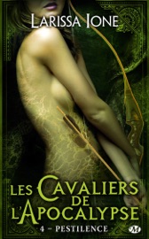 Les Cavaliers de l'Apocalypse, T4 : Pestilence - Larissa Ione, Zeynep Diker & Anne-Claire Payet