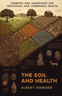 The Soil and Health by Albert Howard