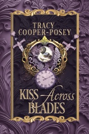 Kiss Across Blades - Tracy Cooper-Posey