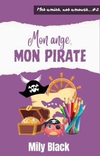 Mon ange, mon pirate by Mily Black