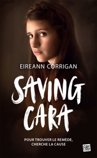 Saving Cara by Eireann Corrigan & Isabelle Troin