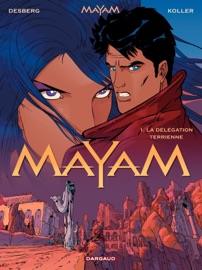 Mayam - Tome 1 - La délégation terrienne - Stephen Desberg