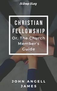 Christian Fellowship: The Church Member’s Guide