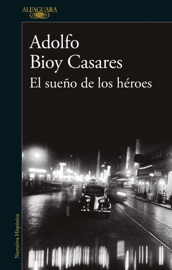 El sueño de los héroes - Adolfo Bioy Casares