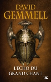 L'Écho du Grand Chant - David Gemmell, Alain Névant & Didier Graffet