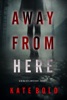 Book Away From Here (A Nina Veil FBI Suspense Thriller—Book 1)