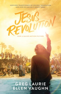 Jesus Revolution by Greg Laurie & Ellen Vaughn