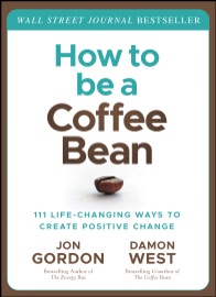 How to be a Coffee Bean - Jon Gordon & Damon West