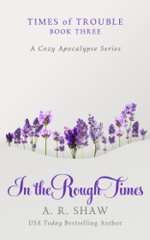 In the Rough Times - A. R. Shaw