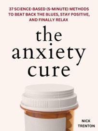 The Anxiety Cure - Nick Trenton