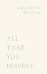 All That You Deserve by Jacqueline Whitney Book Summary, Reviews and Downlod