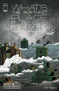 What's The Furthest Place From Here? #15 by Matthew Rosenberg & Tyler Boss