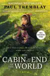 The Cabin at the End of the World by Paul Tremblay Book Summary, Reviews and Downlod