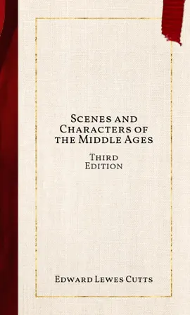Read: Scenes and Characters of the Middle Ages Book