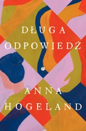 Długa odpowiedź - Dobromiła Jankowska, Ewa Pawłowska & Anna Hogeland