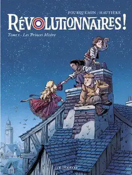 Read: Book Révolutionnaires !  - Tome 1 - Les Princes Misère
