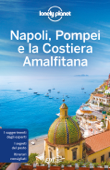 Napoli, Pompei e la Costiera Amalfitana - Lonely Planet, Remo Carulli, Luigi Farrauto & Adriana Malandrino
