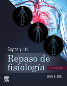 Guyton y Hall. Repaso de fisiología médica - John E. Hall PhD