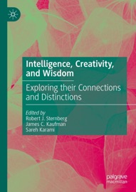 Intelligence, Creativity, and Wisdom - Robert J. Sternberg, James C. Kaufman & Sareh Karami