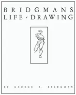 Bridgman's Life Drawing