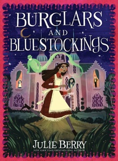 Burglars and Bluestockings by Julie Berry