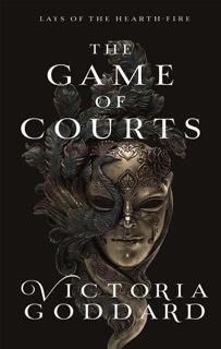 The Game of Courts by Victoria Goddard
