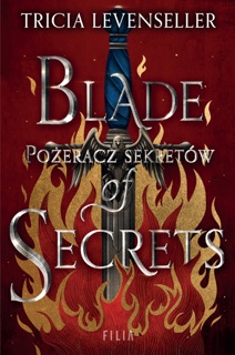Blade of Secrets by Tricia Levenseller & Paulina Ziarko