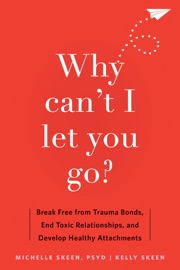 Why Can't I Let You Go? - Michelle Skeen