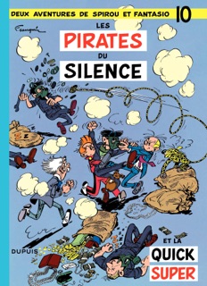Spirou et Fantasio - Tome 10 - Les pirates du silence by André Franquin