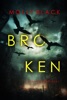 Book Broken (A Casey Bolt FBI Suspense Thriller—Book One)