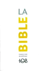 La Traduction oecuménique de la Bible (TOB), à notes essentielles