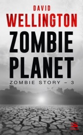 Zombie Story, T3 : Zombie Planet - David Wellington, Claire Jouanneau & Lapao