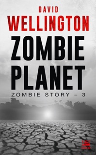 Zombie Story, T3 : Zombie Planet by David Wellington, Claire Jouanneau & Lapao